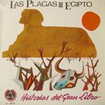 Historias del Gran Libro: Las plagas de Egipto